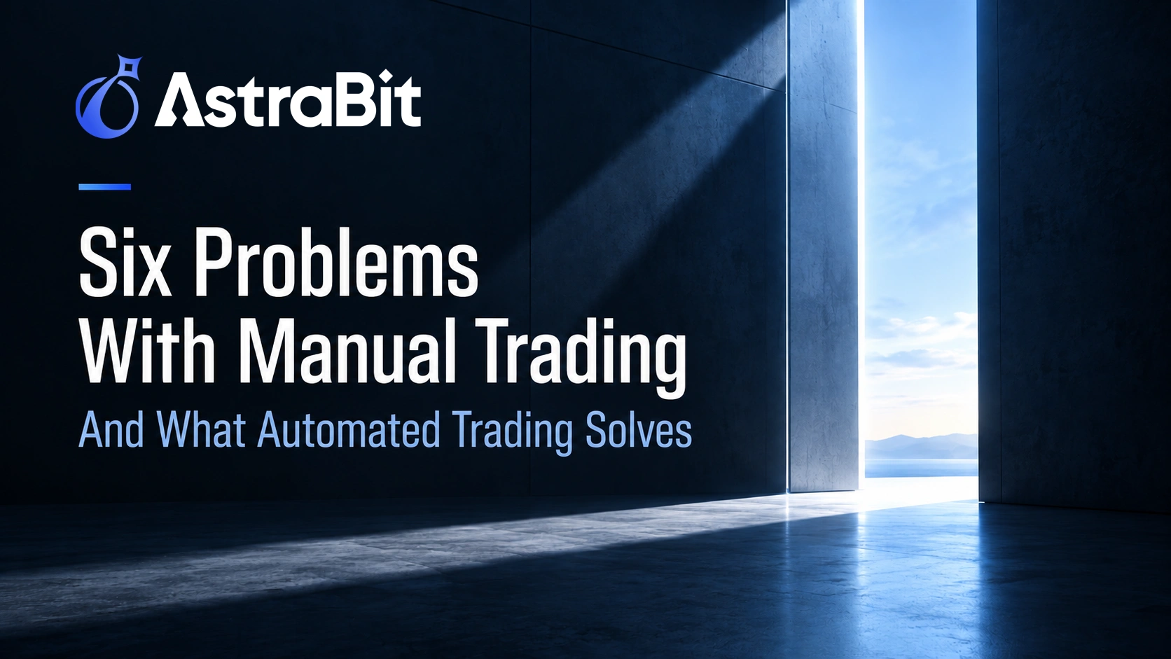 Why Traders Automate: 6 Problems With Manual Trading